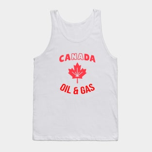 support Canadian oil & gas shirt and gift Tank Top